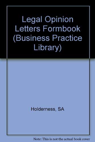 Legal Opinion Letters Formbook (Business Practice Library) Law