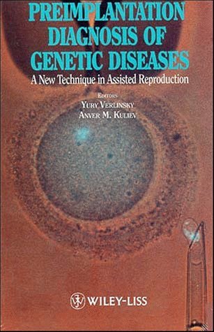 Preimplantation Diagnosis of Genetic Disease: A New Technique in Assisted Reproduction Medicine