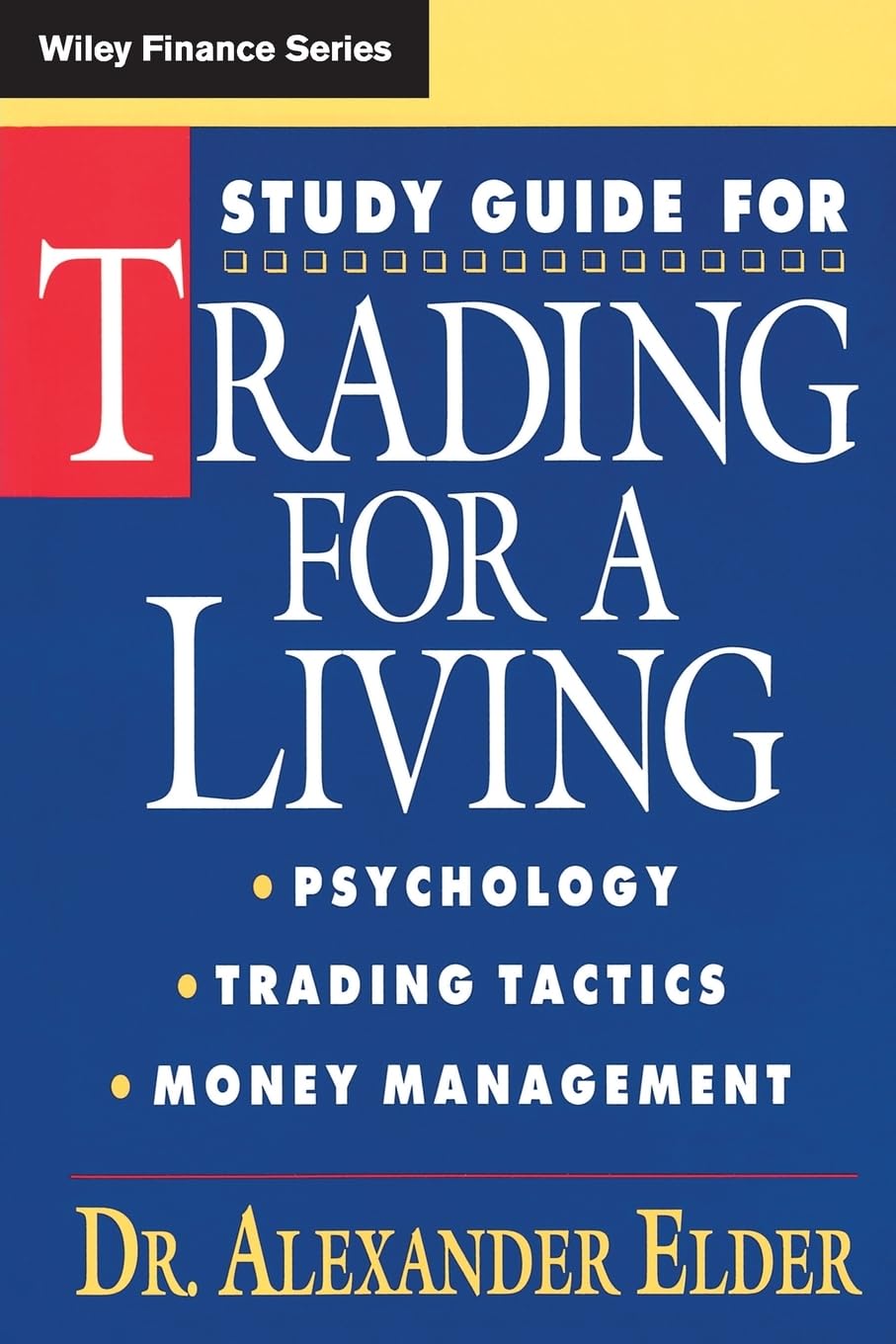 Study Guide for Trading for a Living: Psychology,Trading Tactics, Money Management (Wiley Finance) Law