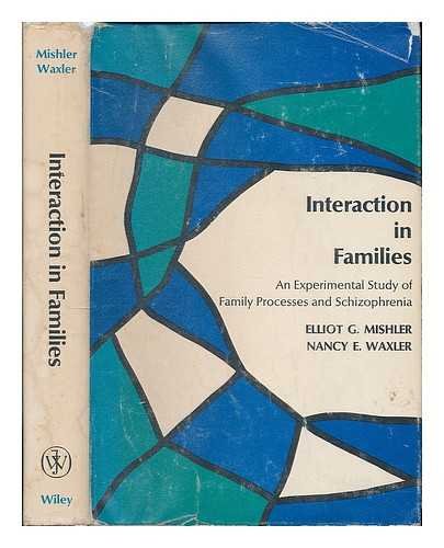 Interaction in Families: An Experimental Study of Family Processes and Schizophrenia (Psychology for Practicing Clinicians S.) Psychology
