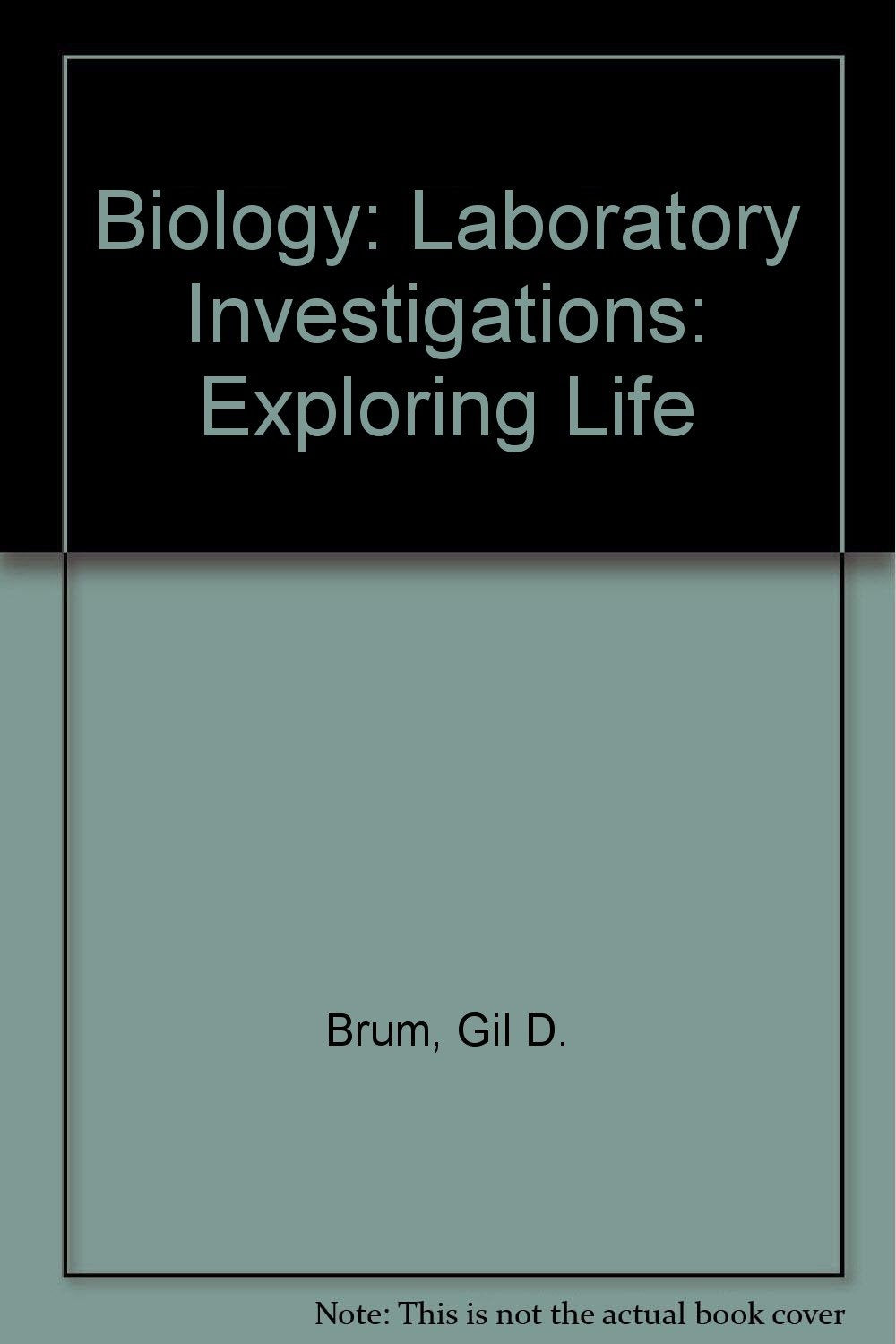 Laboratory Investigations in Biology (Biology: Exploring Life) Natural Sciences