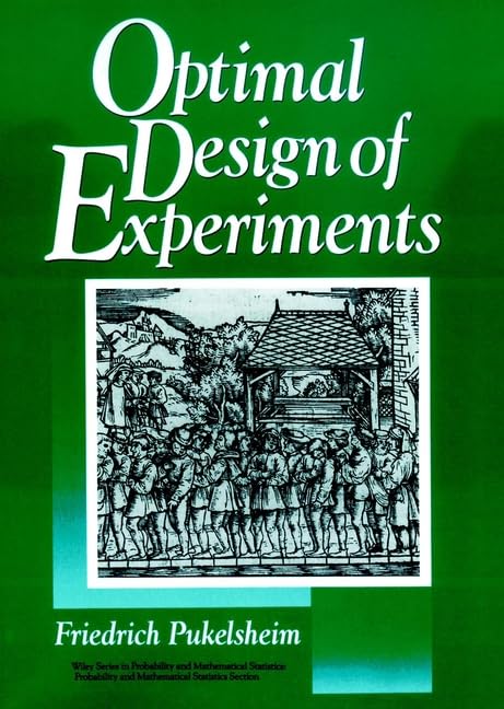 Optimal Design of Experiments (Wiley Series in Probability and Statistics) Mathematics