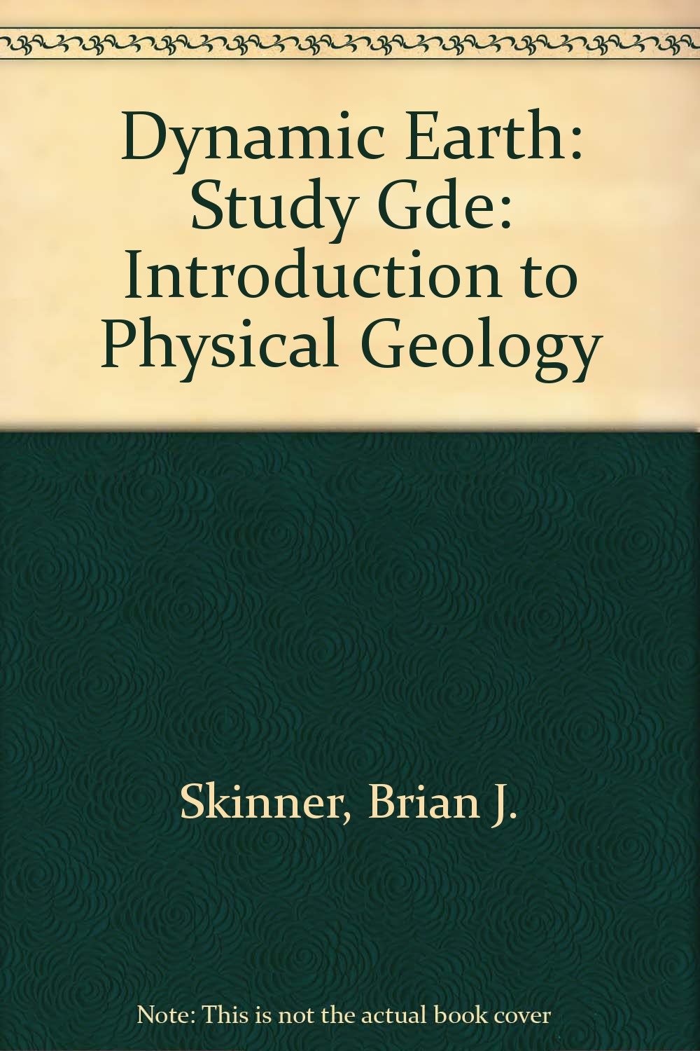 Dynamic Earth: An Intro-Duction to Physical Geology (Dynamic Earth: Introduction to Physical Geology) Geology & Geography