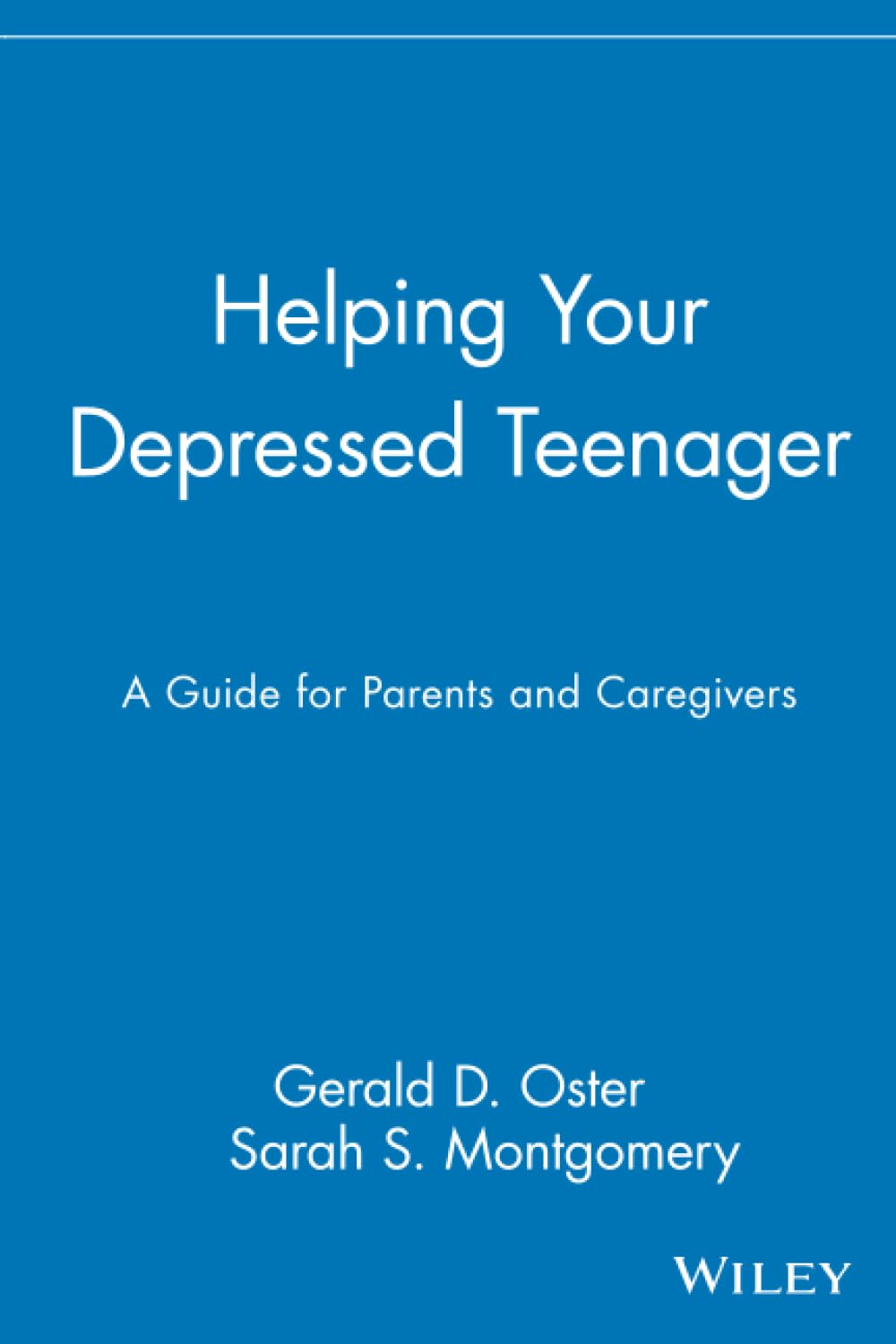 Helping Your Depressed Teenager: A Guide for Parents and Caregivers Medicine
