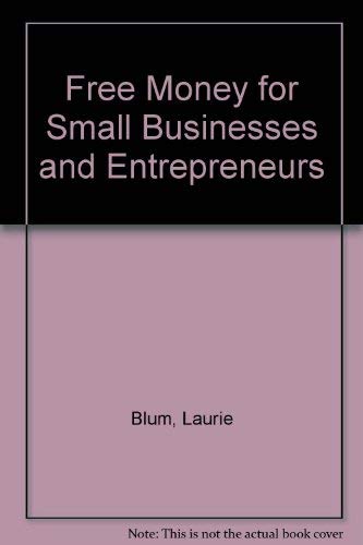 Free Money for Small Businesses and Entrepreneurs Business, Finance & Career