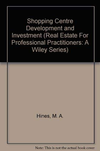 Shopping Center Development and Investment (Real Estate for Professional Practitioners, a Wiley Series) Business, Finance & Career