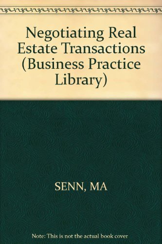 Negotiating Real Estate Transactions (Business Practice Library) Law