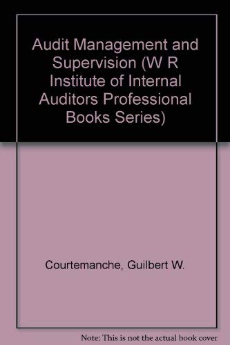 Audit Management and Supervision (Institute of Internal Auditors Professional Book Series) Business, Finance & Career