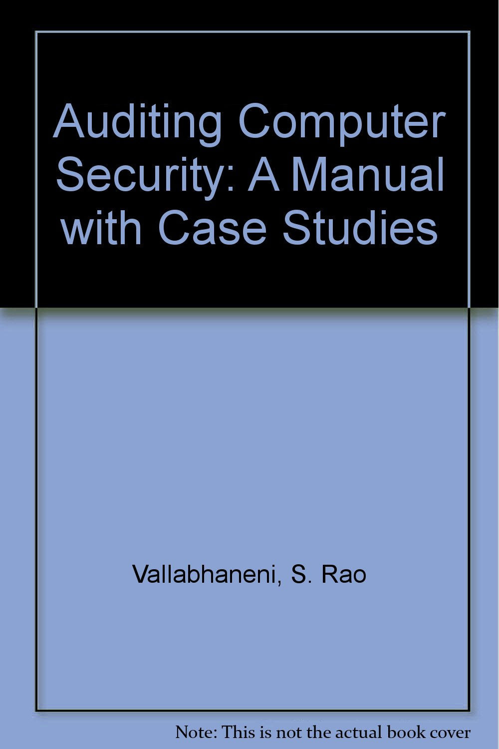 Product Image: Auditing Computer Security: A Manual With Case Studies