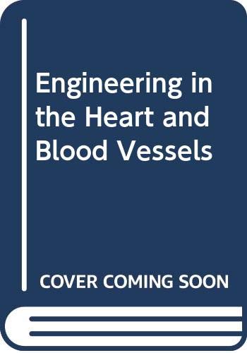 Engineering in the Heart and Blood Vessels Medicine