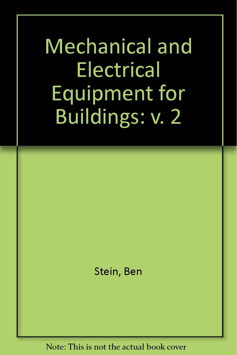 Mechanical and Electrical Equipment for Buildings: v. 2 Business & Technology