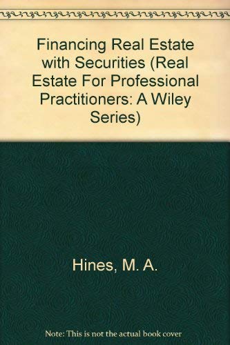 Financing Real Estate with Securities (Real Estate for Professional Practitioners S.) Business, Finance & Career