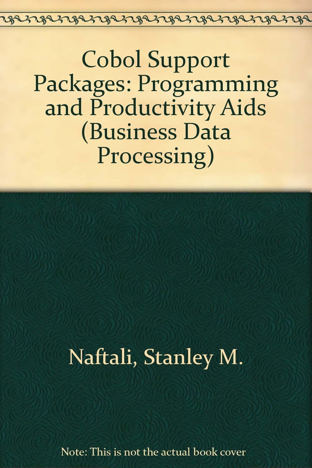 Cobol Support Packages: Programming and Productivity Aids (Business Data Processing S.) Computer Science