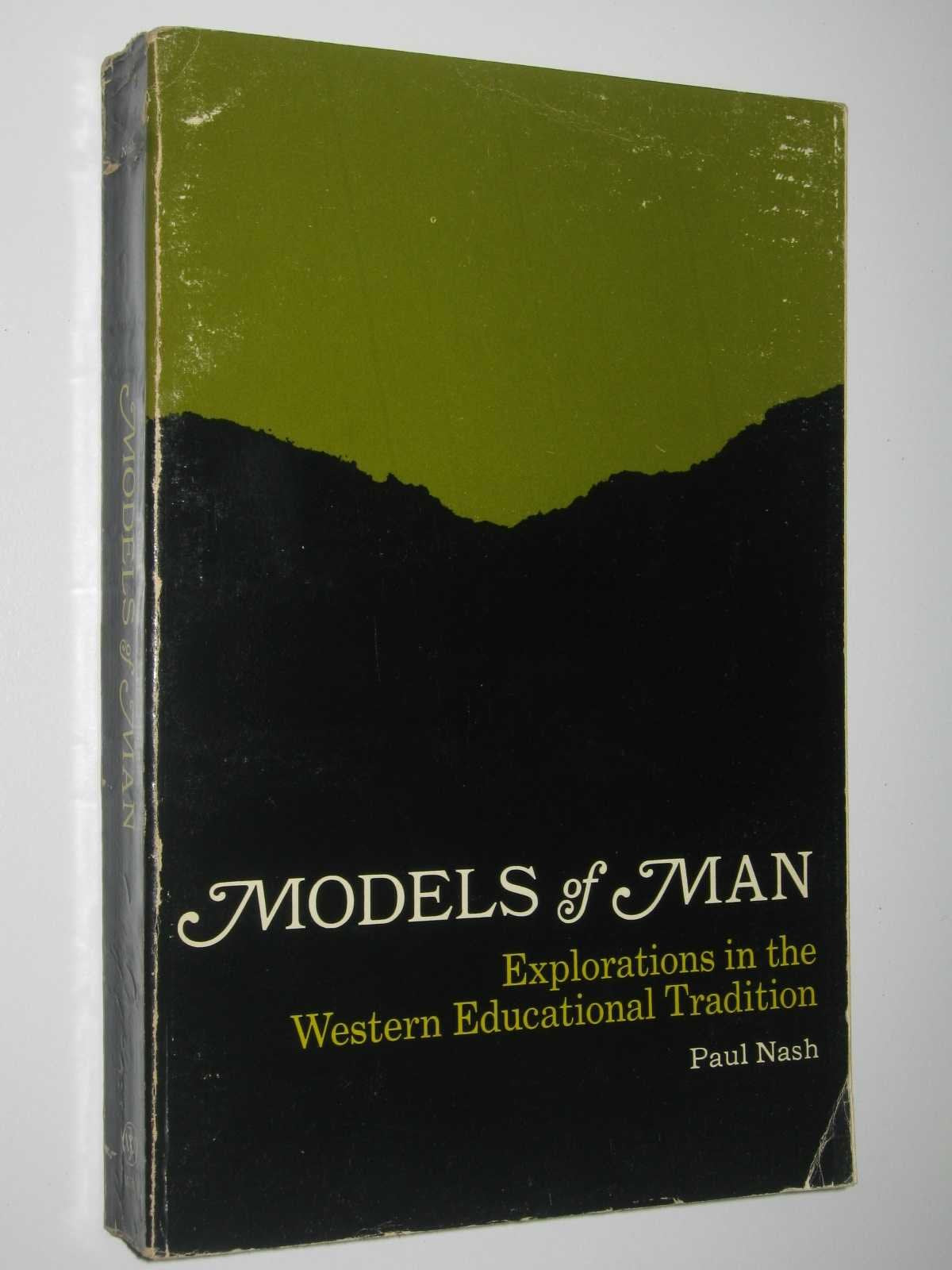 Models of Man: Explorations in the Western Educational Tradition Learning & Reference