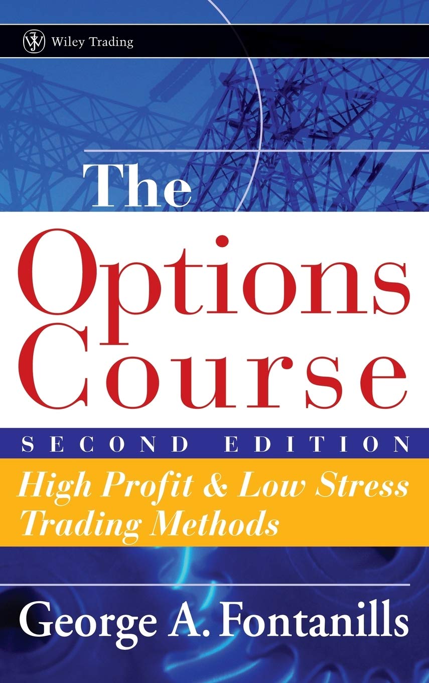 The Options Course: High Profit and Low Stress Trading Methods (Wiley Trading) Law