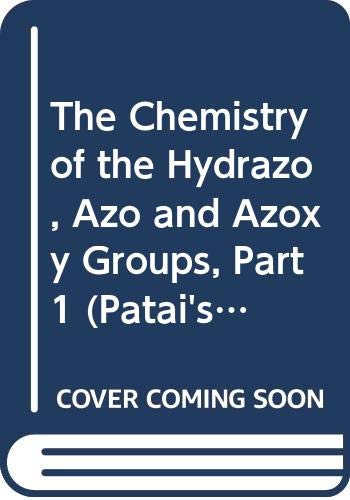 Chemistry of the Hydrazo, Azo and Azoxy Groups book