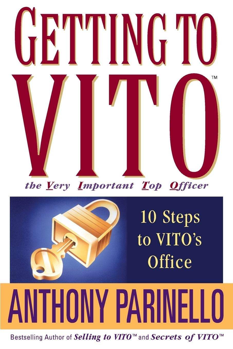 Getting to VITO (The Very Important Top Officer): 10 Steps to VITO's Office book