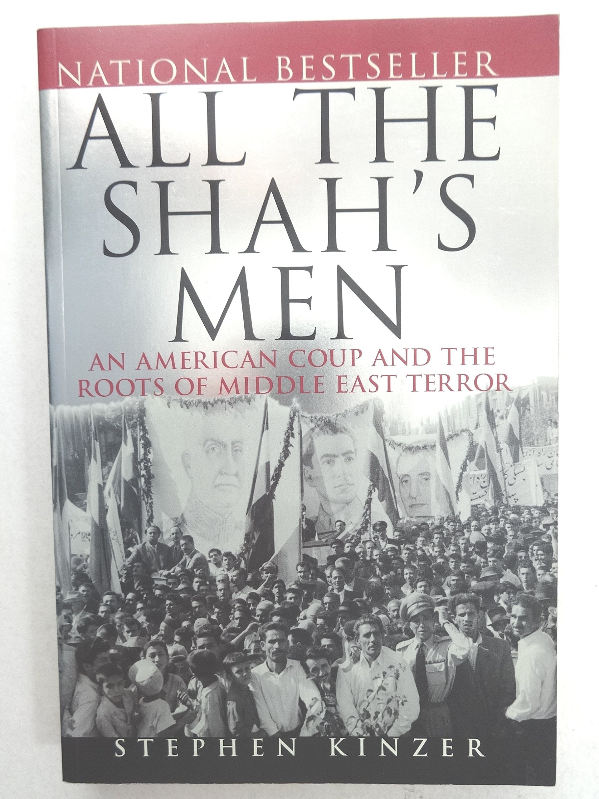 All the Shah's Men: An American Coup and the Roots of Middle East Terror Social Sciences