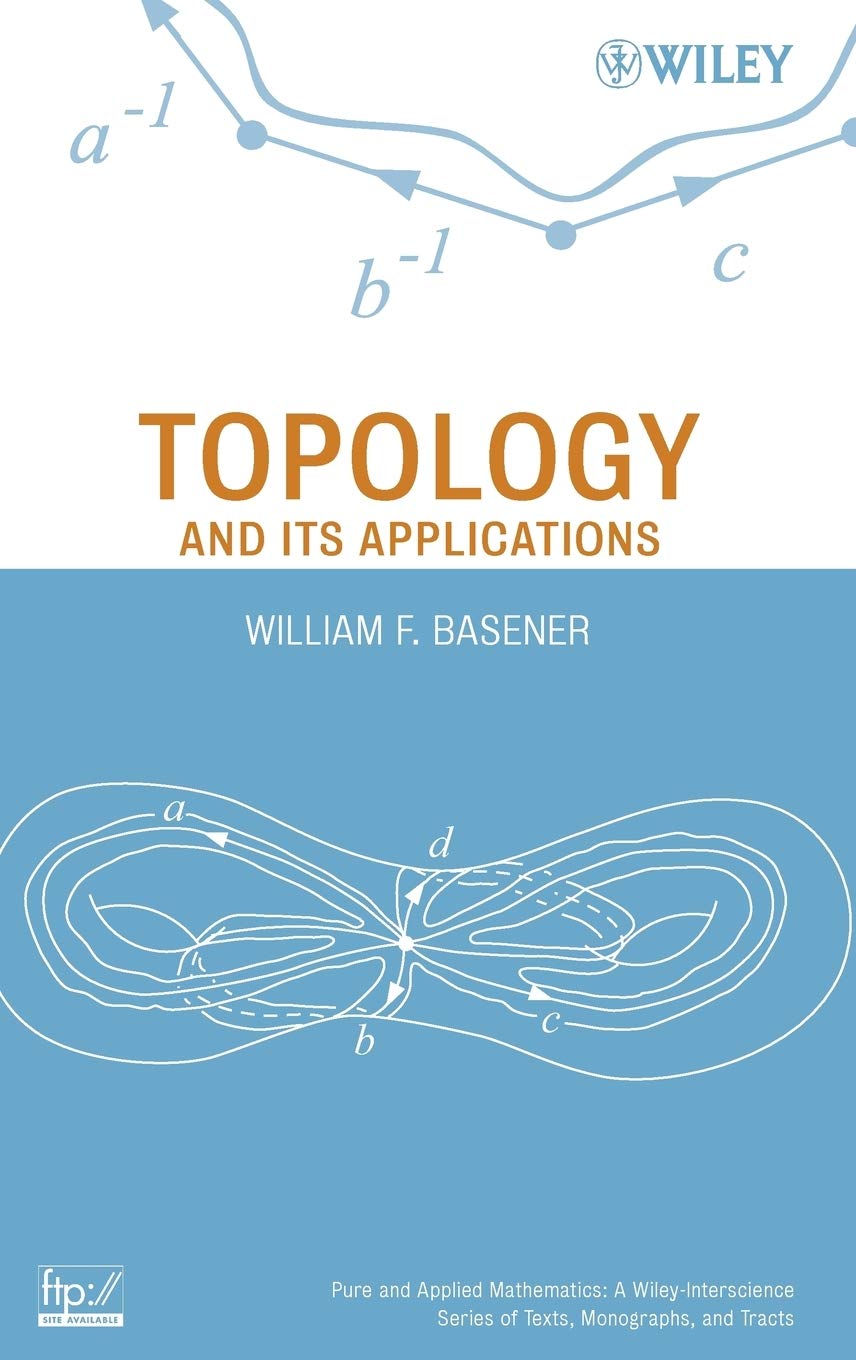 Topology and Its Applications (Wiley Series in Pure and Applied Mathematics, Band 70) Mathematics