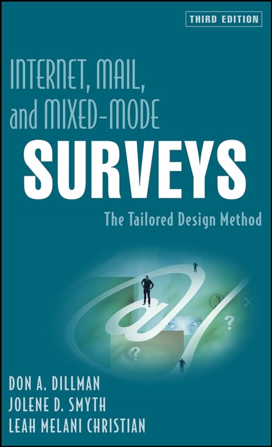 Internet, Mail, and Mixed-Mode Surveys: The Tailored Design Method Business, Finance & Career Books
