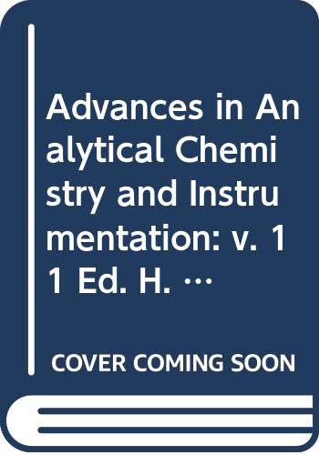 Advances in Analytical Chemistry and Instrumentation: v. 11 Ed. H. Purnell book