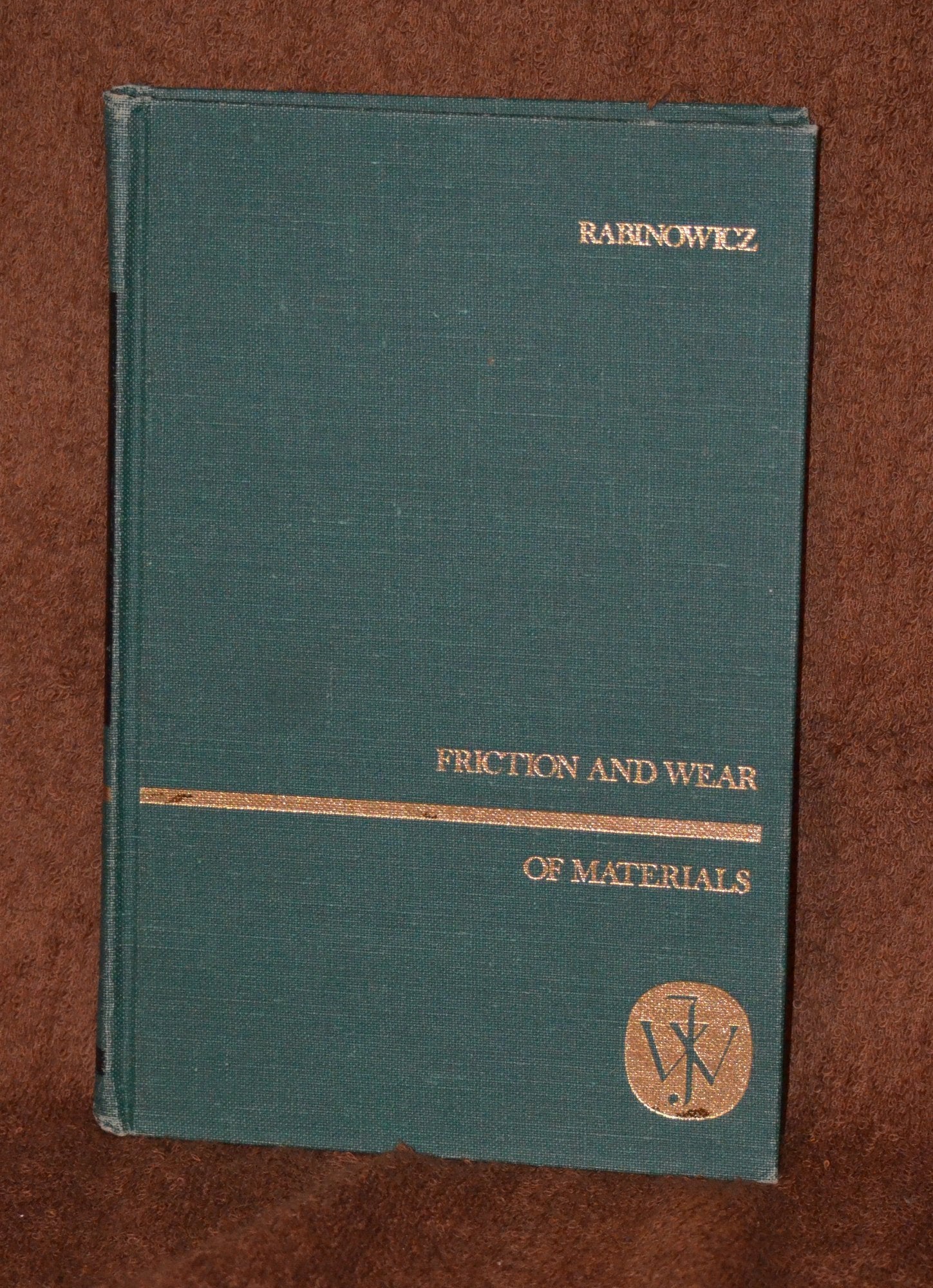 Friction and Wear of Materials (Science & Technology of Materials S.) Business & Technology