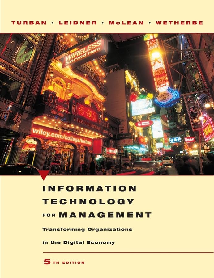 Information Technology for Management: Transforming Organizations in the Digital Economy book