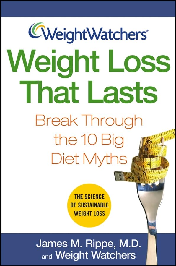 Weight Loss That Lasts: Break Through the 10 Big Diet Myths Health, Nutrition & Fitness