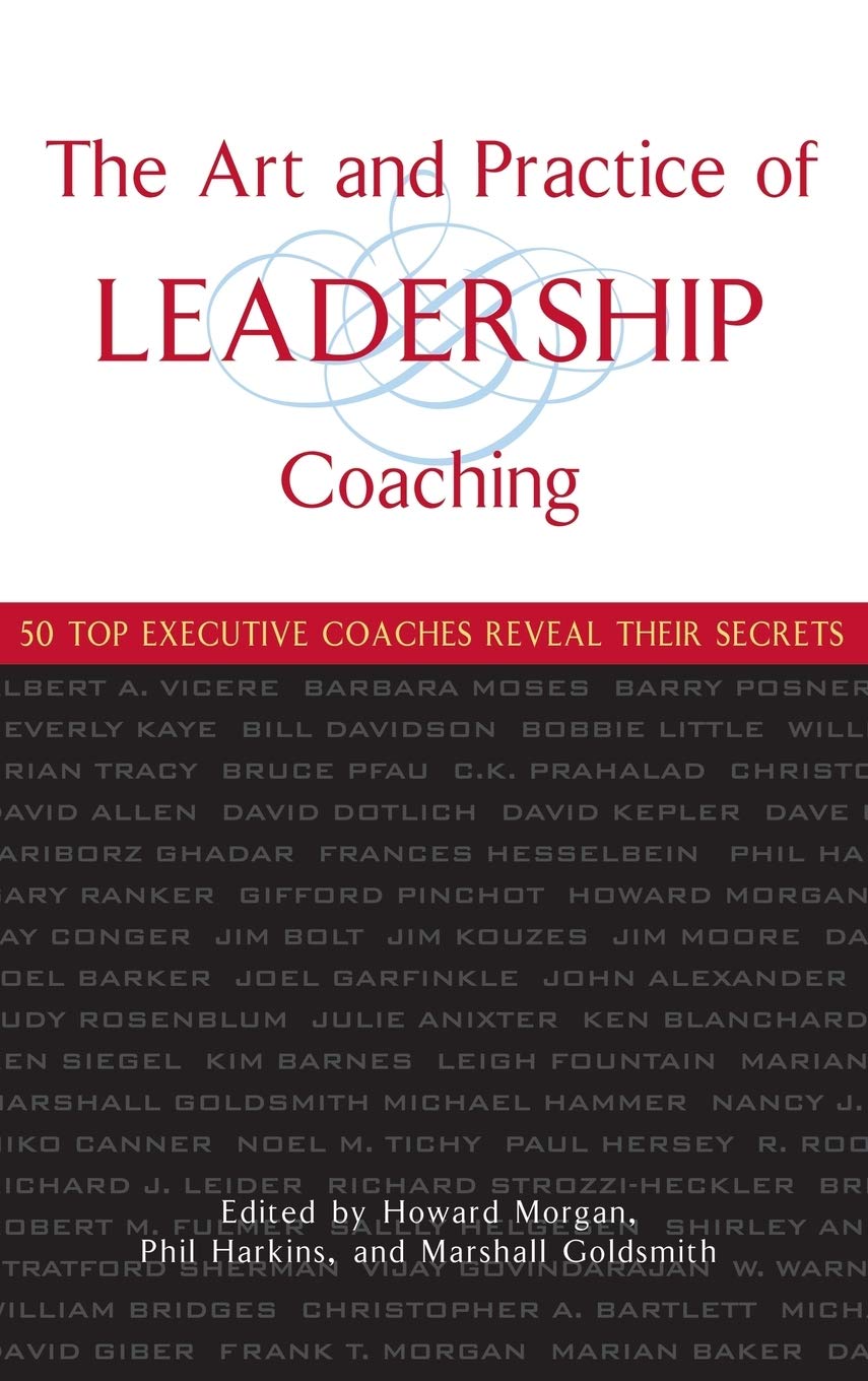 The Art and Practice of Leadership Coaching book