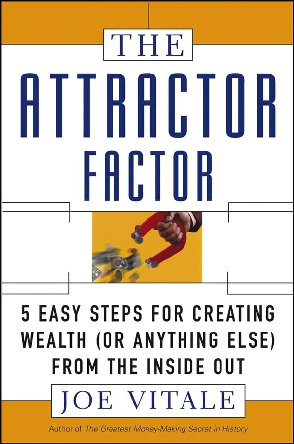 Product Image: The Attractor Factor: 5 Easy Steps for Creating Wealth (or Anything Else) from the Inside Out
