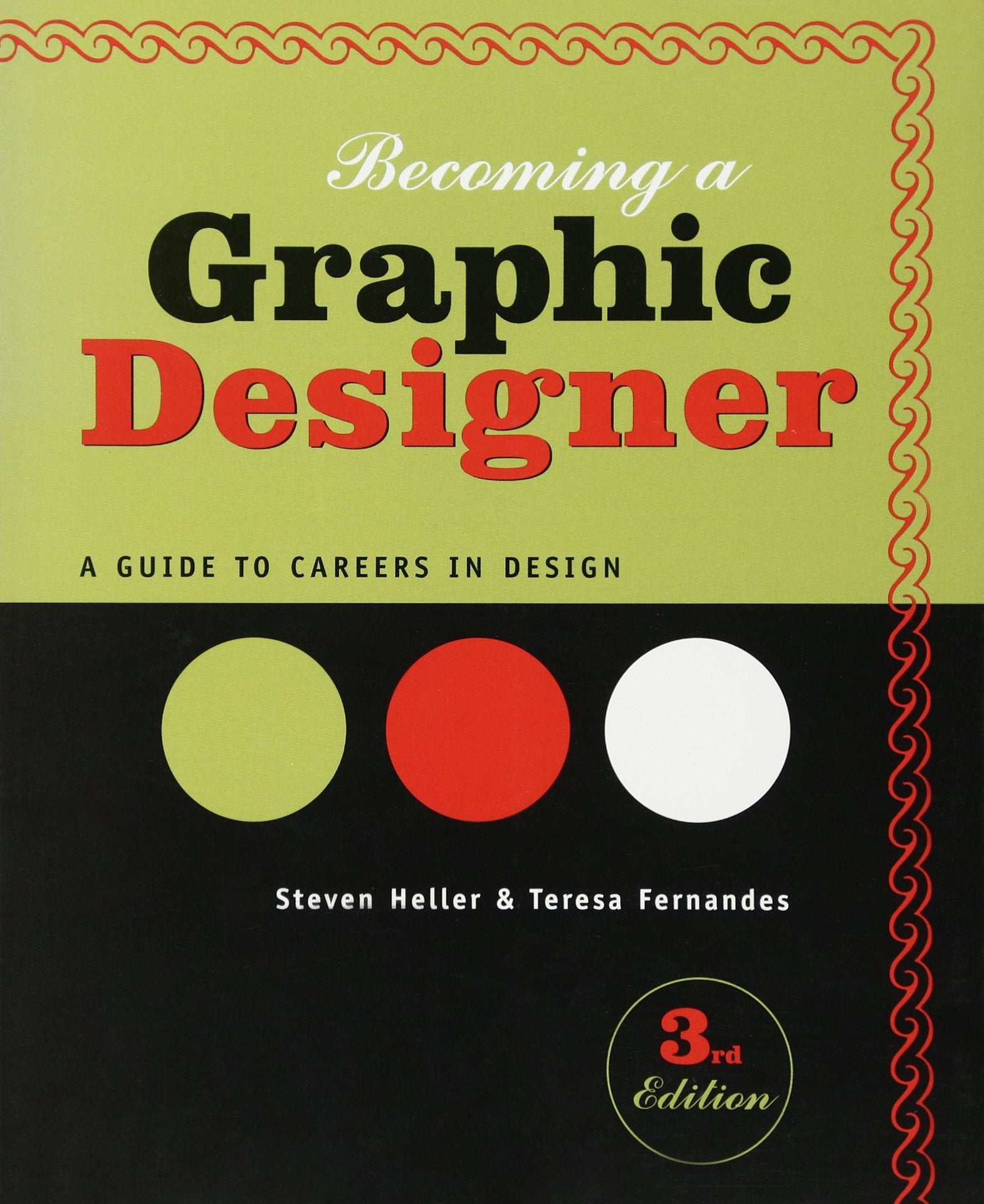 Becoming a Graphic Designer: A Guide to Careers in Design Business, Finance & Career