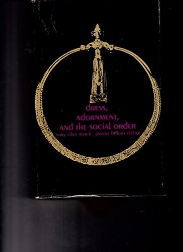 Dress, Adornment and the Social Order Health, Nutrition & Fitness
