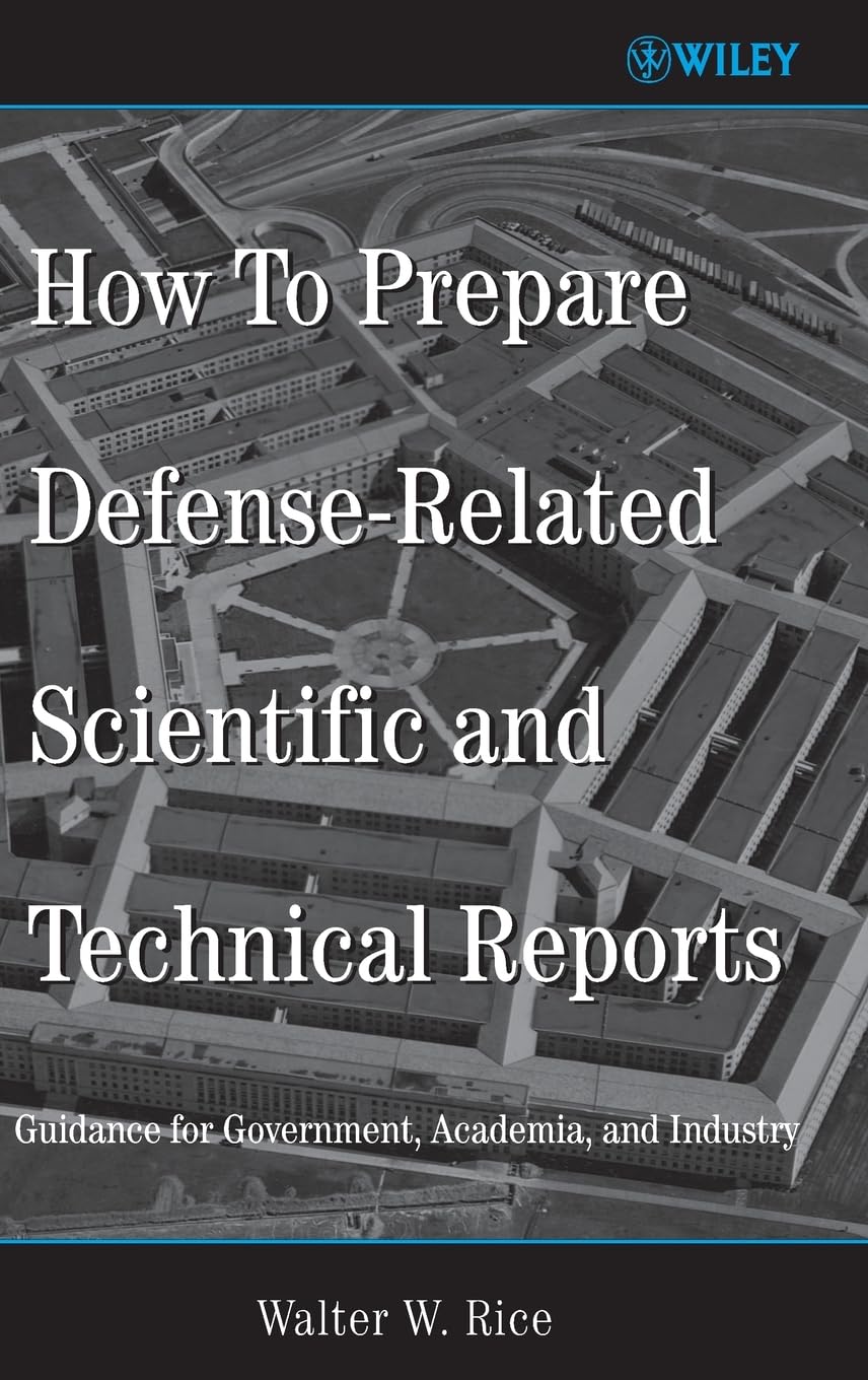 How To Prepare Defense-Related Scientific and Technical Reports: Guidance for Government, Academia, and Industry Business & Technology
