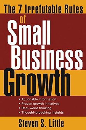 Product Image: The 7 Irrefutable Rules of Small Business Growth