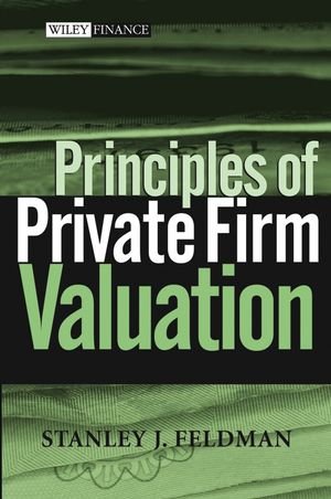 Principles of Private Firm Valuation (Wiley Finance) Books