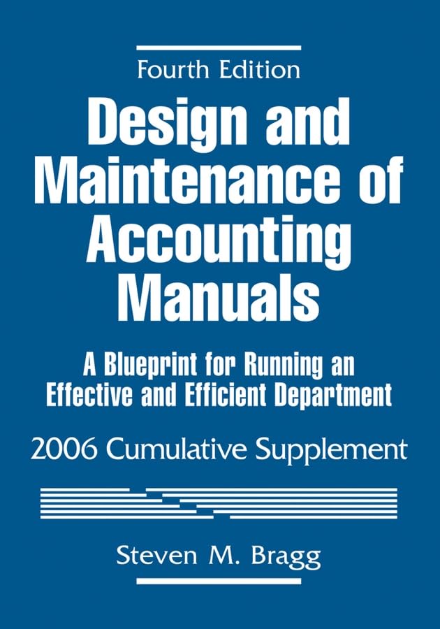 2006 Cumulative Supplement (Design and Maintenance of Accounting Manuals: A Blueprint for Running an Effective and Efficient Department) Business, Finance & Career