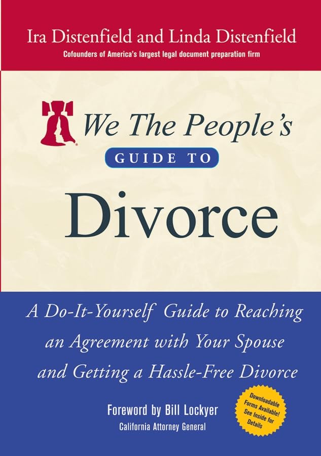 We The People's Guide to Divorce: A Do-It-Yourself Guide to Reaching an Agreement with Your Spouse and Getting a Hassle-Free Divorce Law