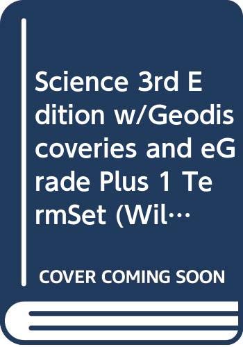 Science 3rd Edition w/Geodiscoveries and eGrade Plus 1 TermSet (Wiley Plus Products) Business & Technology
