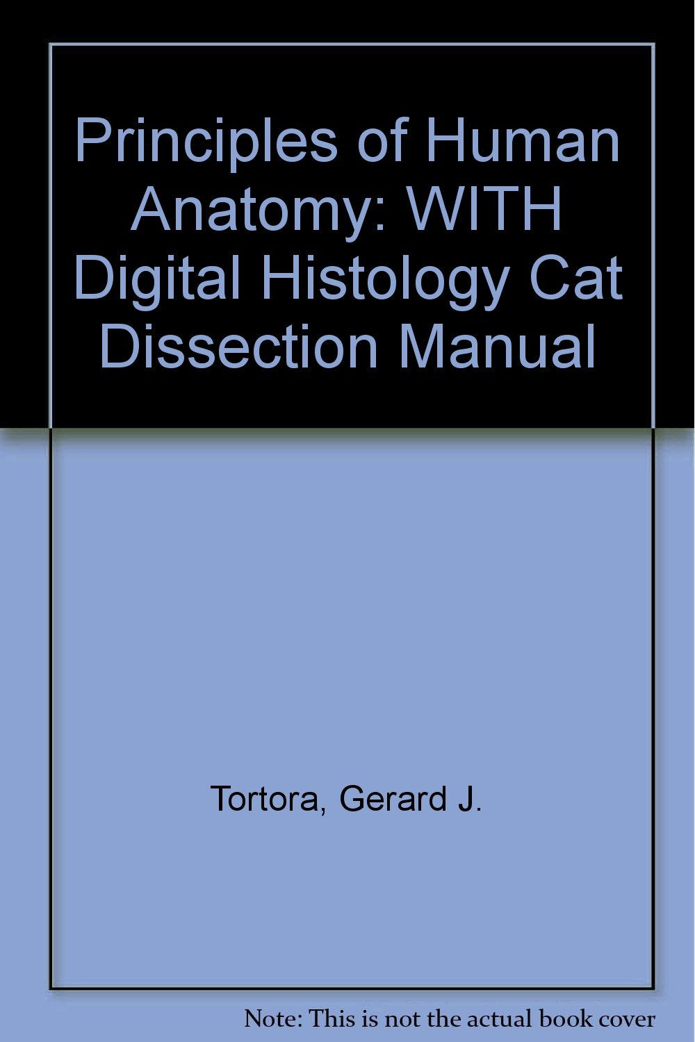 WITH Digital Histology Cat Dissection Manual (Principles of Human Anatomy) Medicine