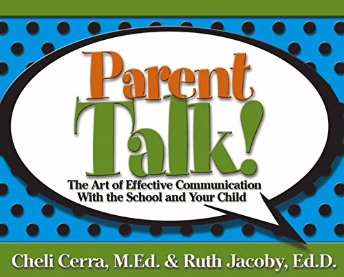 Parent Talk!: The Art of Effective Communication With the School and Your Child (School Talk series) Books