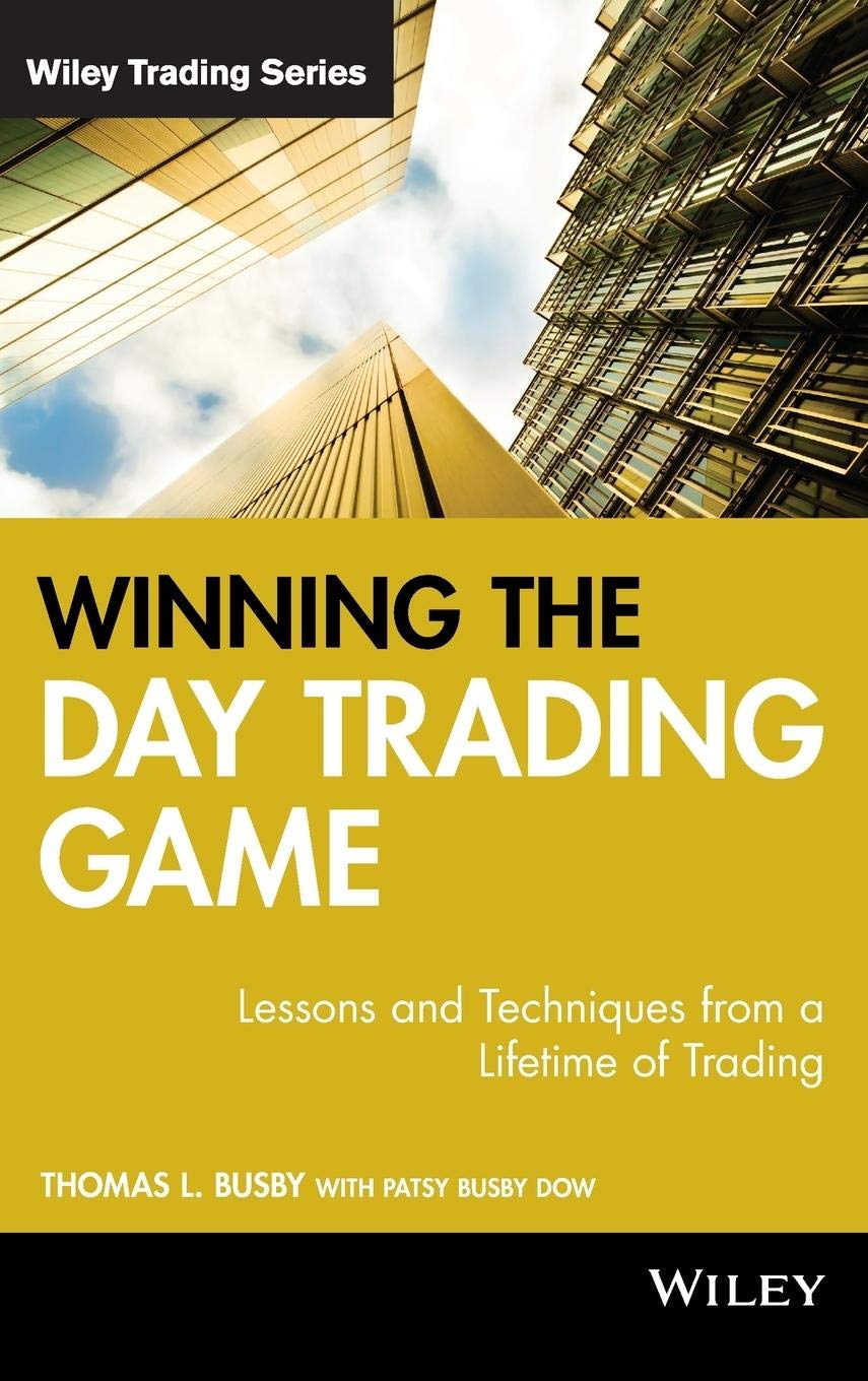 Winning the Day Trading Game: Lessons and Techniques from a Lifetime of Trading (Wiley Trading) Law