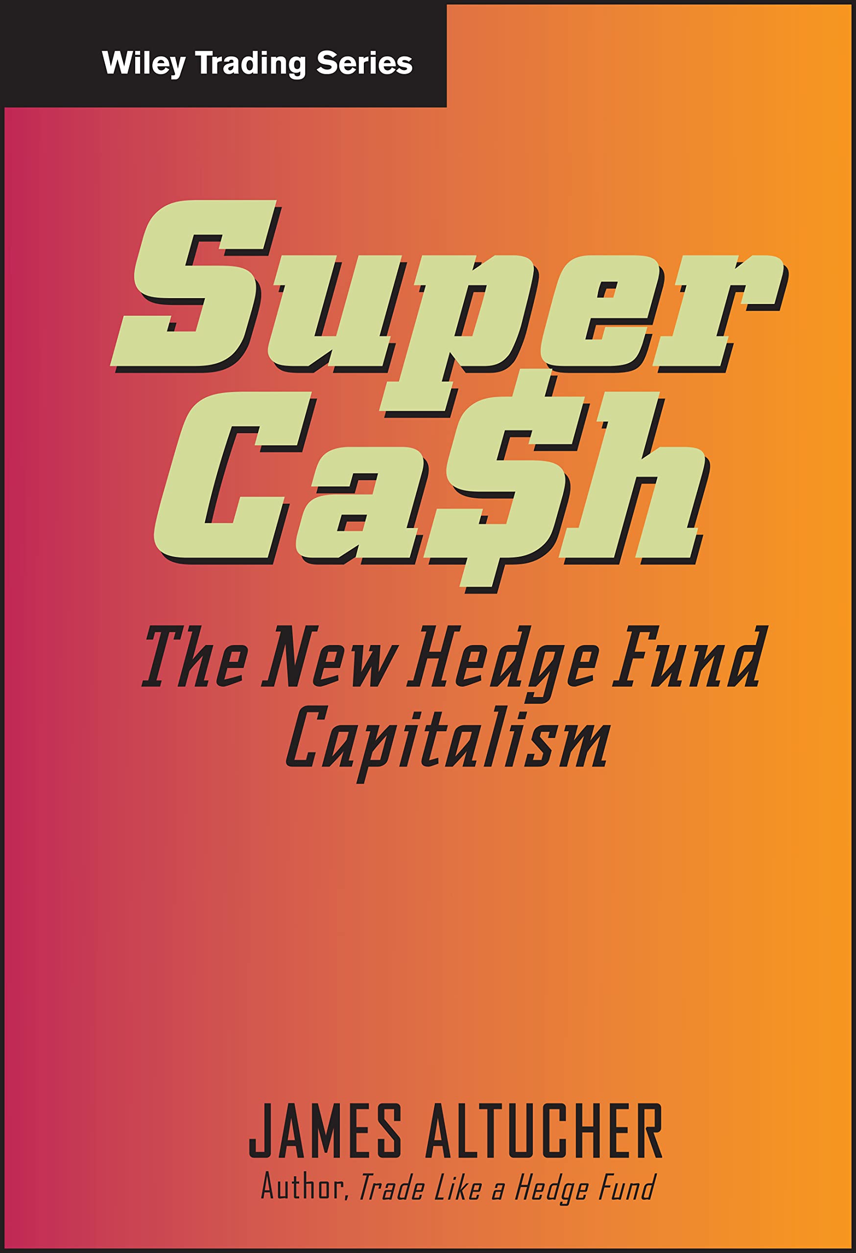 Supercash: The New Hedge Fund Capitalism book