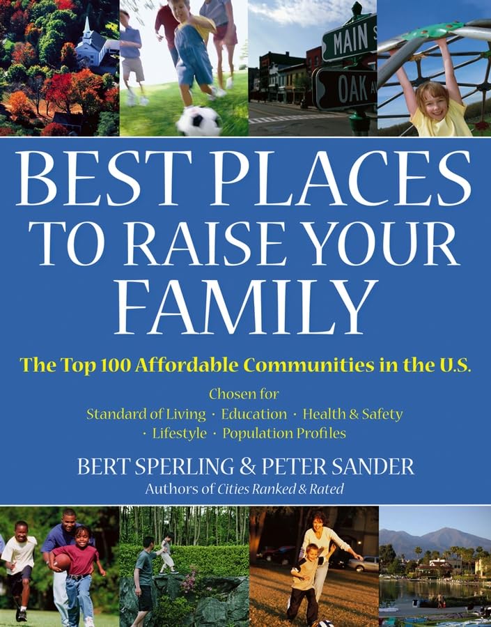 Best Places to Raise Your Family: The Top 100 Affordable Communities in the U.S Business, Finance & Career