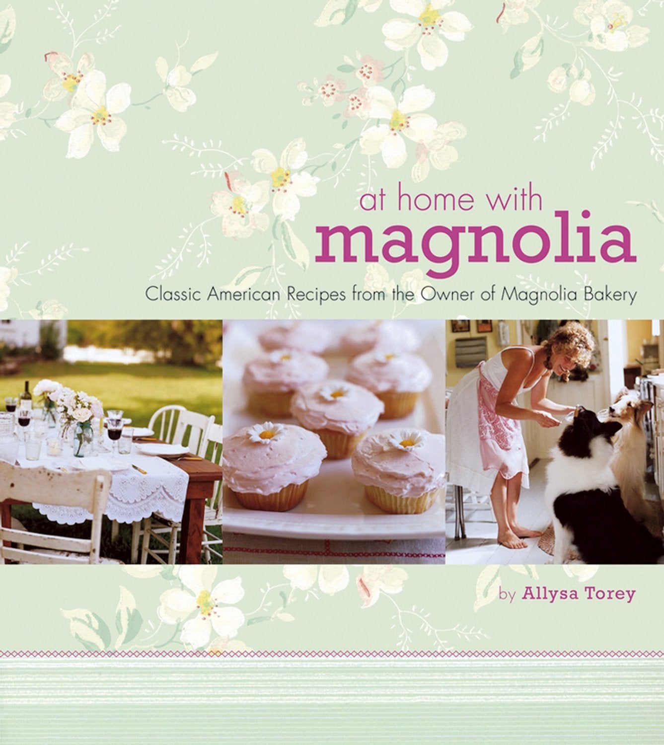 At Home with Magnolia: Classic American Recipes from the Owner of Magnolia Bakery Leisure, Home & Garden