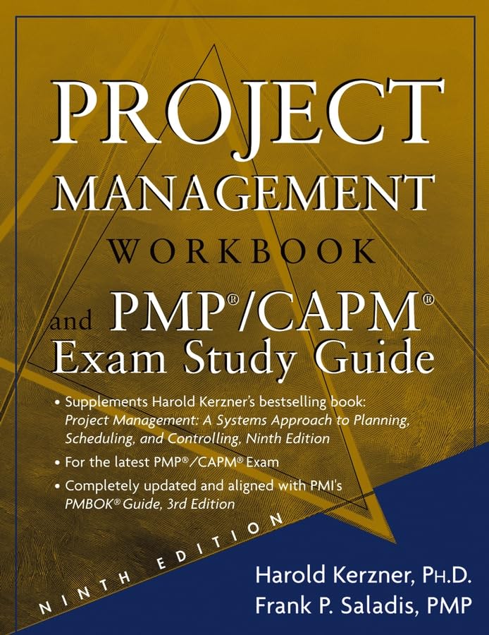 Project Management Workbook and PMP Exam Study Guide (Project Management: A System Approach to Planning, Scheduling, and Controlling) Law