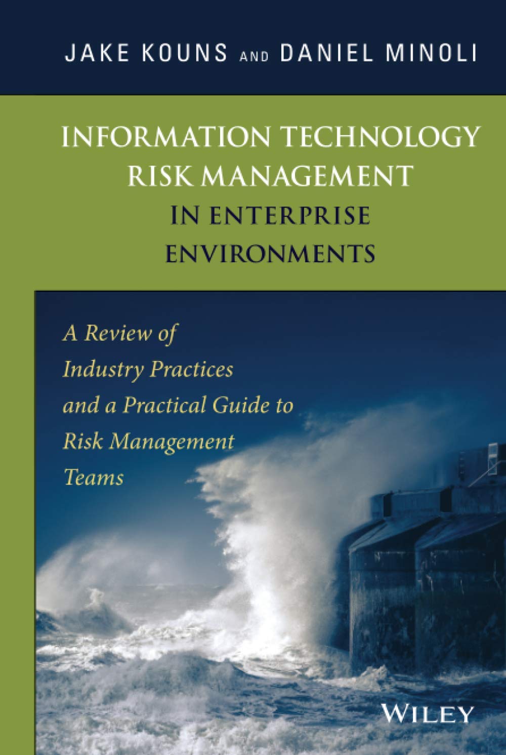 Information Technology Risk Management in Enterprise Environments: A Review of Industry Practices and a Practical Guide to Risk Management Teams Business, Finance & Career