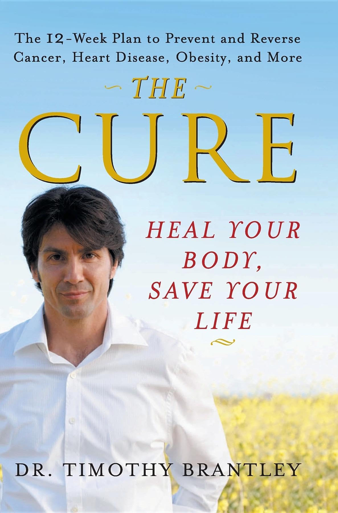 The Cure: Heal Your Body, Save Your Life Medicine