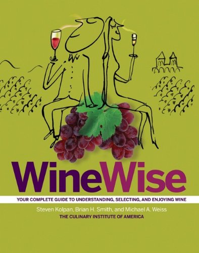 WineWise: Your Complete Guide to Understanding, Selecting, and Enjoying Wine Leisure, Home & Garden
