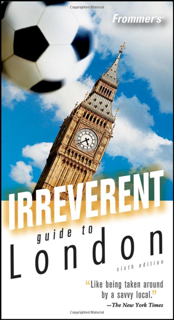 Frommer's Irreverent Guide to London (Frommer's Irreverent Guides) Leisure, Home & Garden