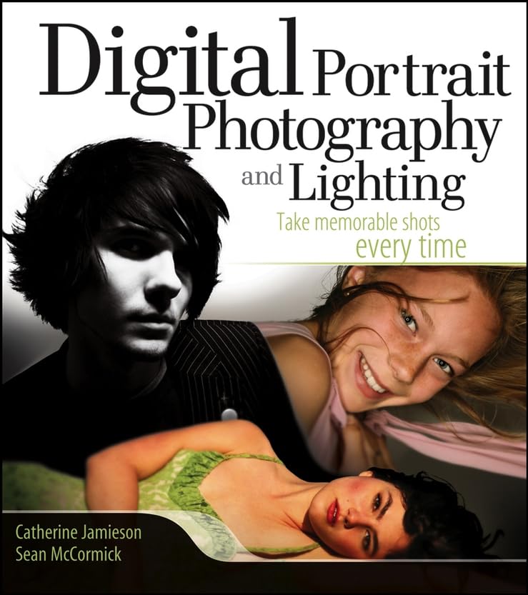 Digital Portrait Photography And Lighting: Take Memorable Shots Every Time book